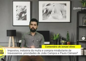 Opinião – Compra quase milionária de travesseiros para o governador e instalação de radares eletrônicos no Recife: prioridades de Paulo Câmara e João Campos? – Por Ismael Alves