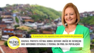 Chuvas: Prefeita de Cortês defende união de esforços dos governos Estadual e Federal; gestora critica “promessas” e faz apelo em prol da população
