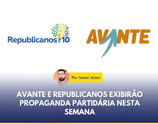 Avante e Republicanos exibirão propaganda partidária nesta semana