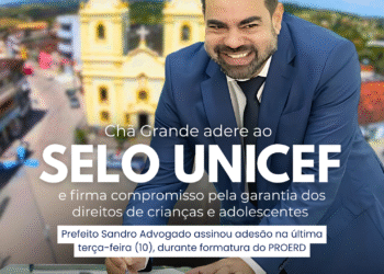 Prefeito Sandro Advogado assina adesão de Chã Grande ao Selo Unicef