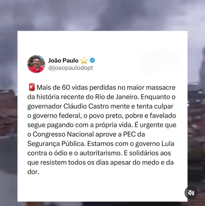 Print da postagem do deputado João Paulo no Instagram em que lamenta as mortes registradas durante operação policial no Rio de Janeiro.