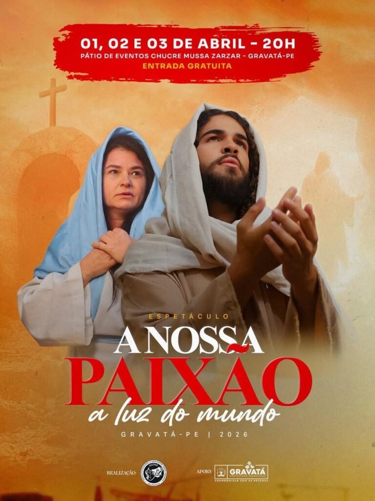 Cartaz do espetáculo A Nossa Paixão com datas de 1 a 3 de abril no Pátio de Eventos em Gravatá
