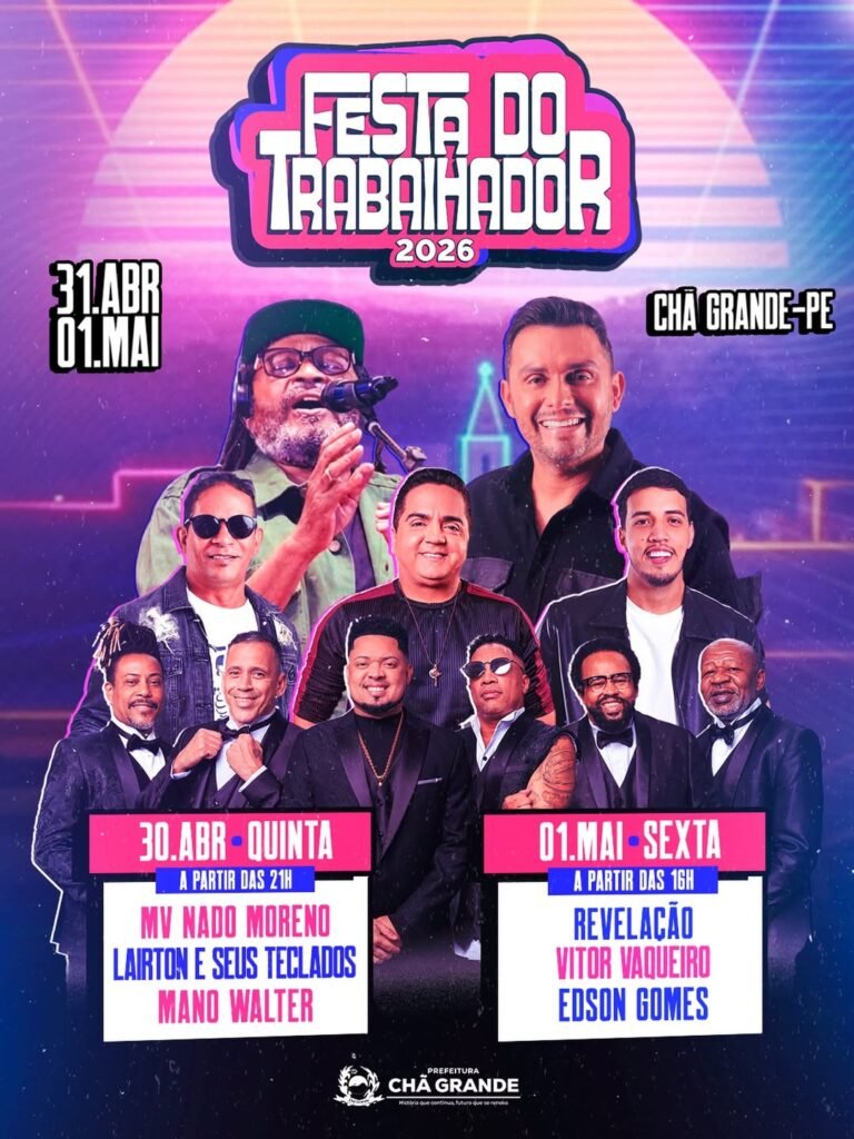Banner colorido com o título "Festa do Trabalhador 2026 - Chã Grande-PE". A imagem apresenta fotos dos artistas principais: Edson Gomes, Mano Walter e os integrantes do Grupo Revelação. Na parte inferior, dois quadros detalham a programação: Quinta, 30 de abril, com MV Nado Moreno, Lairton e Mano Walter; e Sexta, 1º de maio, com Revelação, Vitor Vaqueiro e Edson Gomes. O rodapé contém o brasão da Prefeitura de Chã Grande.